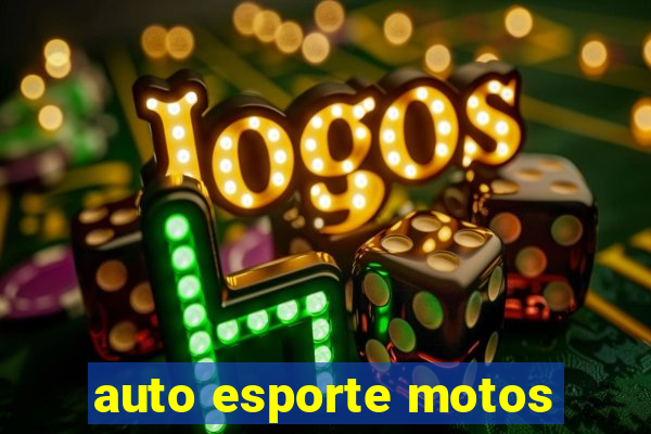 auto esporte motos